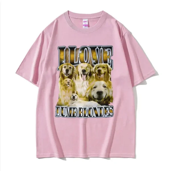 I Love Dumb Blondes Funny Dog Meme T Shirt for Men Gothic Vintage Fashion Tshirts Unisex Oversized Cotton T-shirt Y2k Streetwear - Image 3