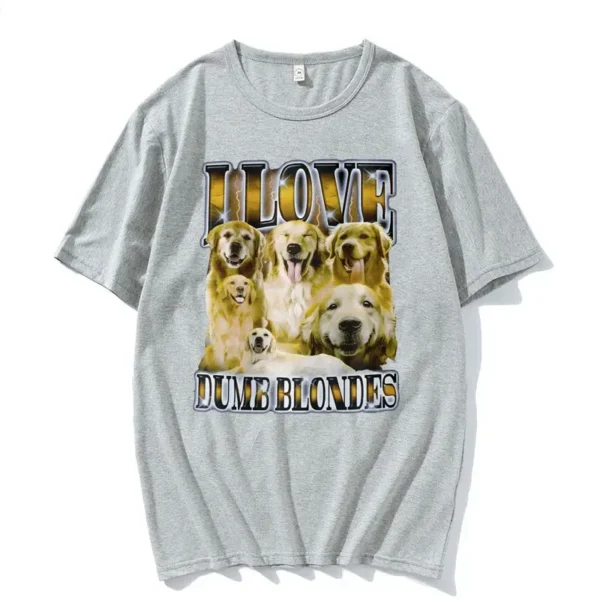 I Love Dumb Blondes Funny Dog Meme T Shirt for Men Gothic Vintage Fashion Tshirts Unisex Oversized Cotton T-shirt Y2k Streetwear - Image 6