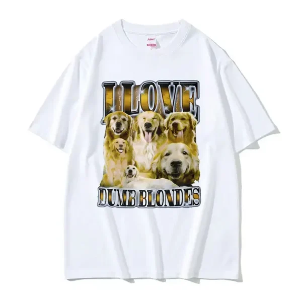 I Love Dumb Blondes Funny Dog Meme T Shirt for Men Gothic Vintage Fashion Tshirts Unisex Oversized Cotton T-shirt Y2k Streetwear - Image 2